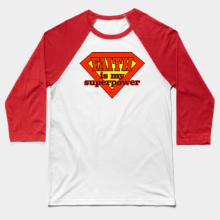 FAITH superpower Baseball T-Shirt